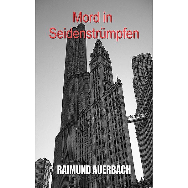 Mord in Seidenstrümpfen, Raimund Auerbach