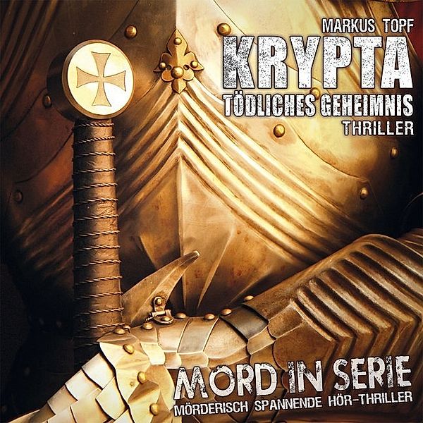 Mord in Serie - Krypta - Tödliches Geheimnis,1 Audio-CD, Markus Topf