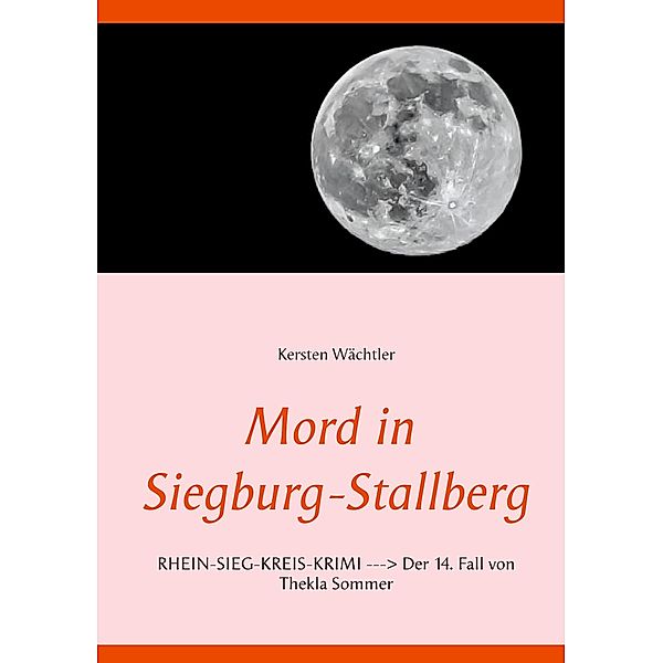 Mord in Siegburg-Stallberg, Kersten Wächtler