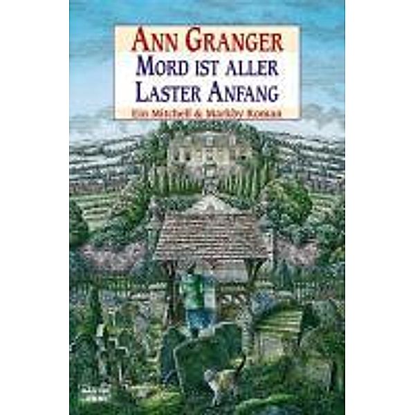 Mord ist aller Laster Anfang / Mitchell & Markby Bd.1, Ann Granger