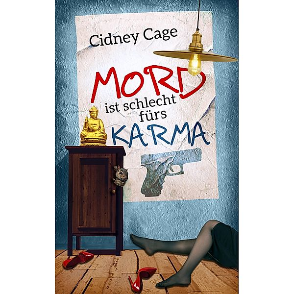 Mord ist schlecht fürs Karma, Cidney Cage