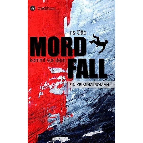 Mord kommt vor dem Fall, Iris Otto