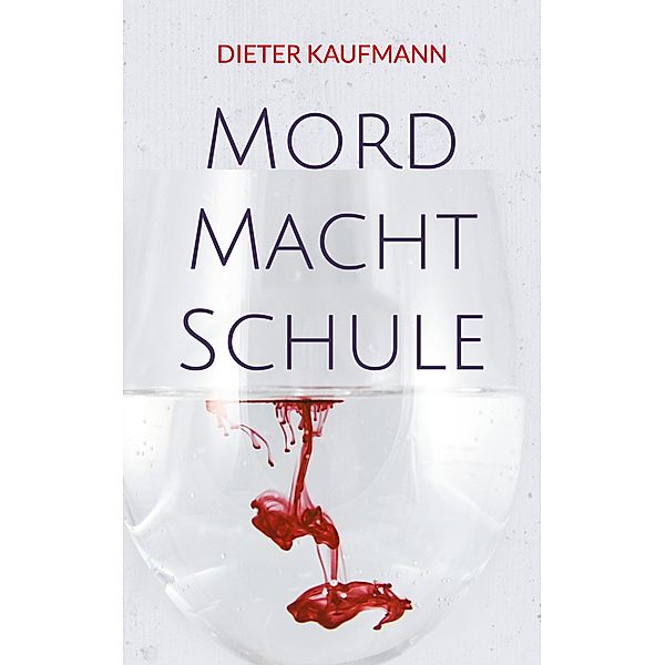 Mord Macht Schule / Yunus Abbas ermittelt in Frankfurt Bd.1/10, Dieter Kaufmann