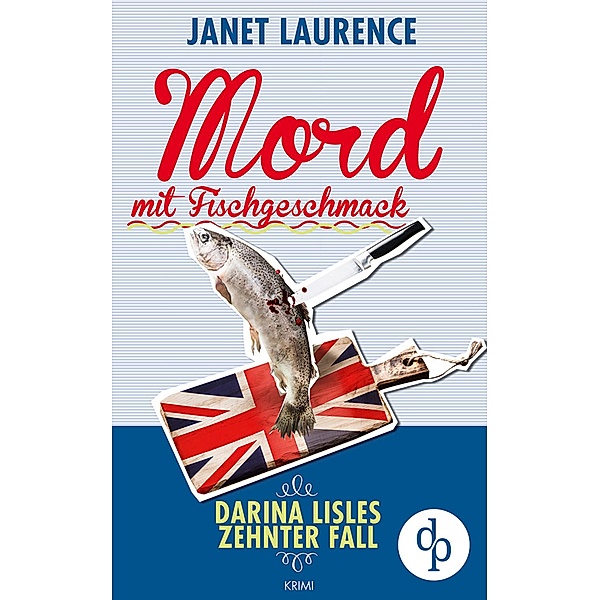 Mord mit Fischgeschmack / Darina Lisle Bd.10, Janet Laurence