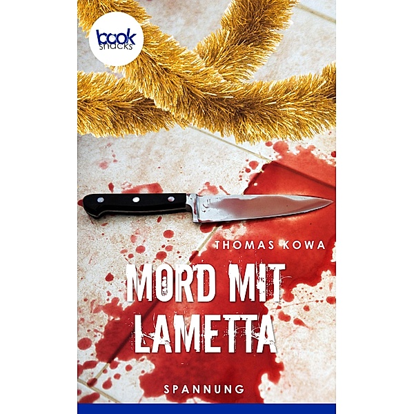Mord mit Lametta / Die booksnacks Kurzgeschichten-Reihe Bd.248, Thomas Kowa