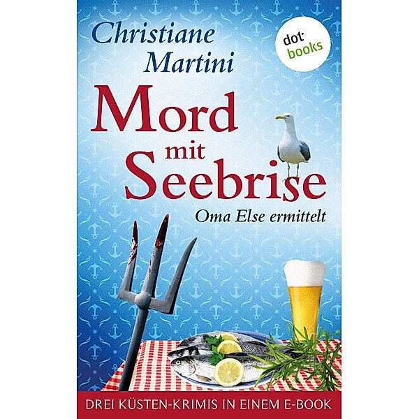 Mord mit Seebrise, Christiane Martini