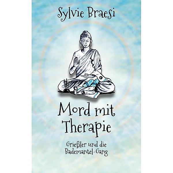 Mord mit Therapie, Sylvie Braesi