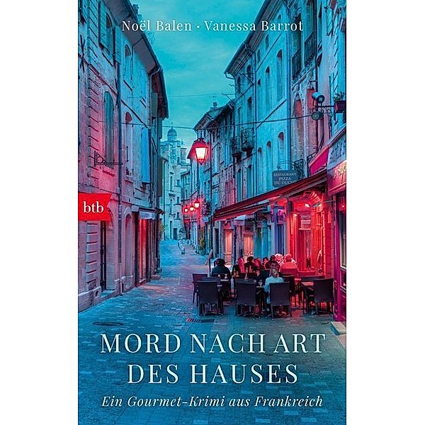 Mord nach Art des Hauses / Gourmet-Krimi Bd.2, Noël Balen, Vanessa Barrot
