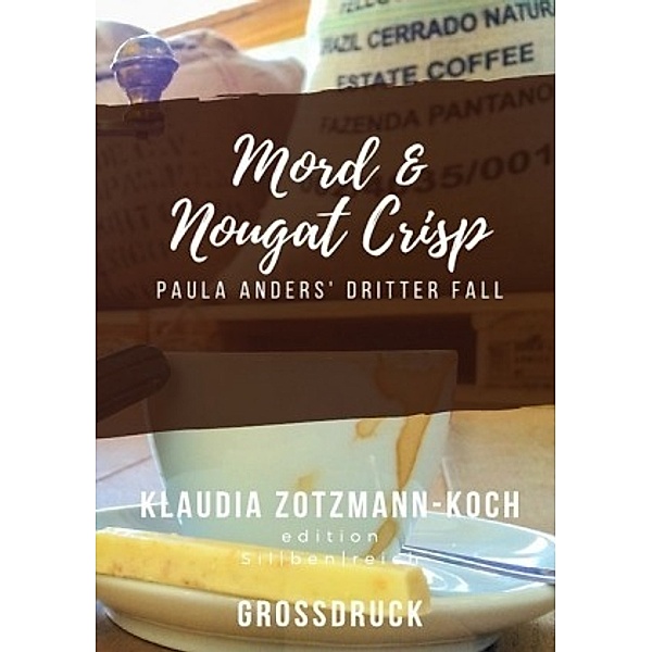 Mord & Nougat Crisp (Großdruck), Klaudia Zotzmann-Koch