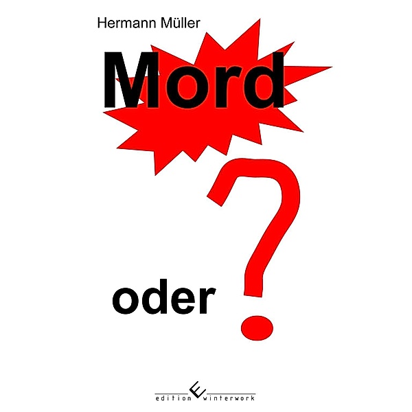 Mord oder ...?, Hermann Müller
