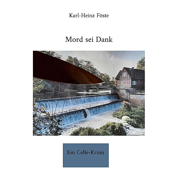 Mord sei Dank / Mordkommission Celle Bd.1, Karl-Heinz Föste
