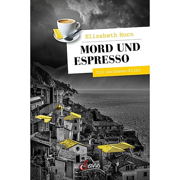 Mord und Espresso / Servus Krimi, Elizabeth Horn