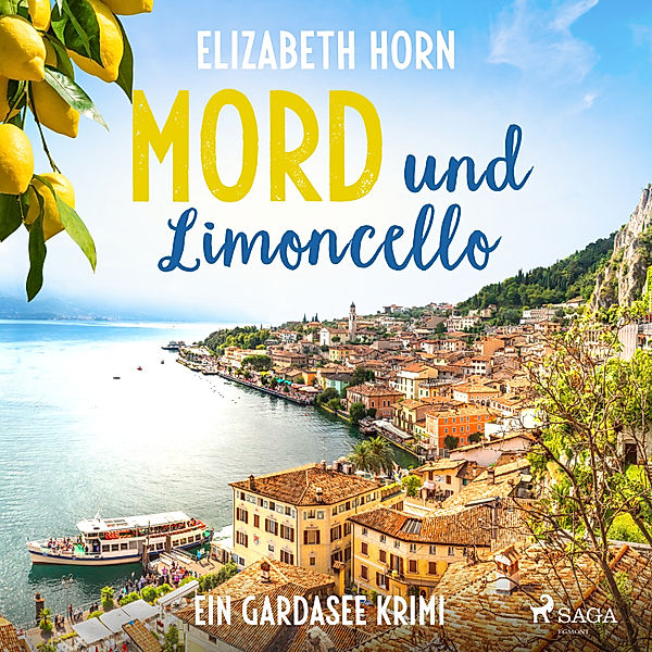 Mord und Limoncello: Ein Gardasee-Krimi, Elizabeth Horn
