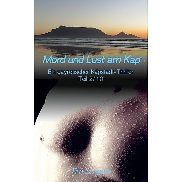 Mord und Lust am Kap 2/10 / Teil 2/10 Bd.2, Tim Langner