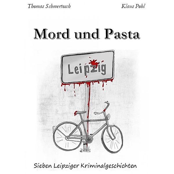 Mord und Pasta, Thomas Schmertosch, Klaus Pohl