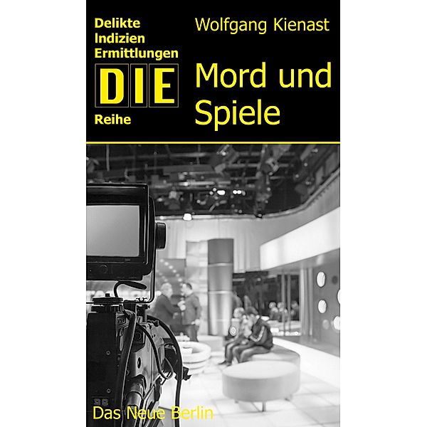 Mord und Spiele / DIE-Reihe, Wolfgang Kienast