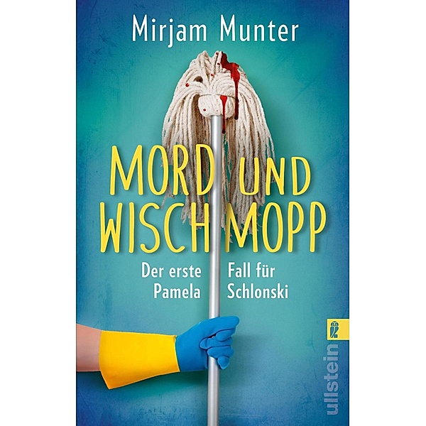 Mord und Wischmopp / Pamela Schlonski Bd.1, Mirjam Munter