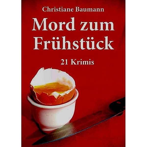 Mord zum Frühstück, Christiane Baumann