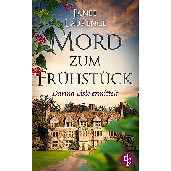 Mord zum Frühstück / Darina Lisle ermittelt Bd.1, Janet Laurence