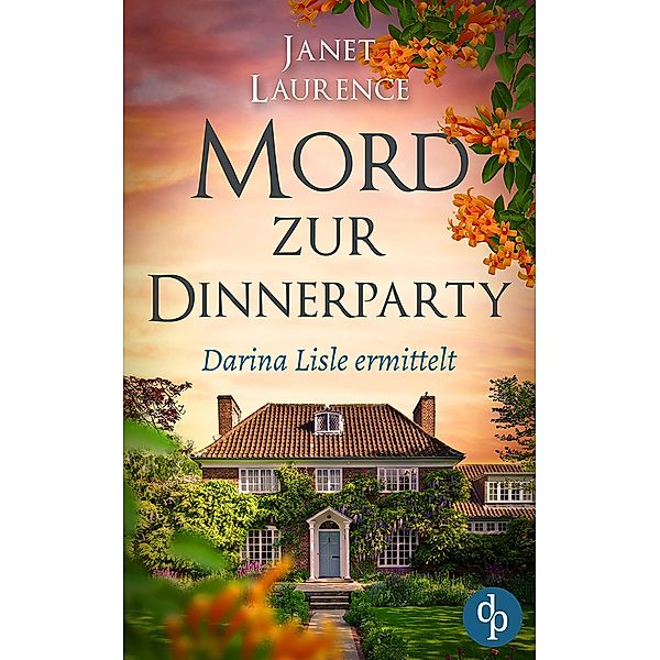 Mord zur Dinnerparty / Darina Lisle ermittelt Bd.2, Janet Laurence