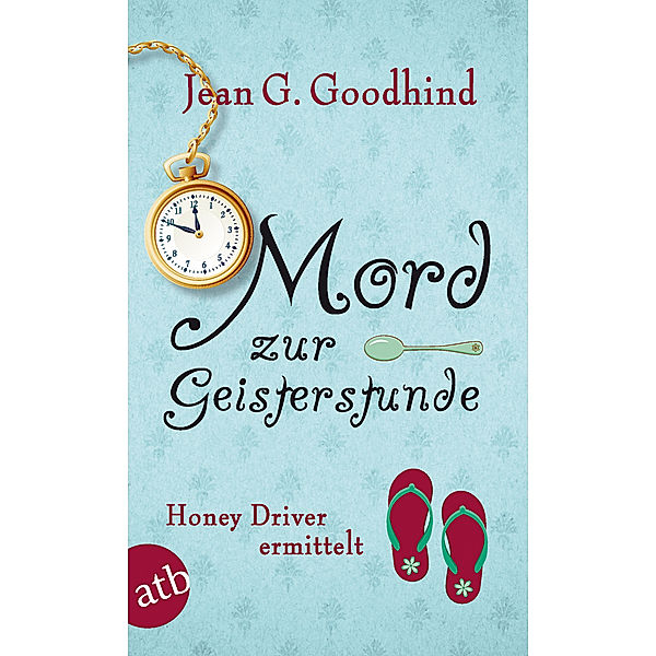 Mord zur Geisterstunde / Honey Driver ermittelt Bd.3, Jean G. Goodhind