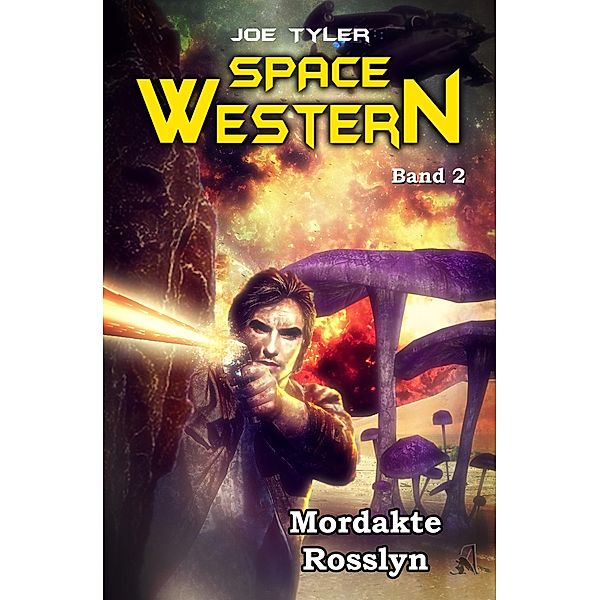 Mordakte Rosslyn / Space-Western Bd.2, Joe Tyler