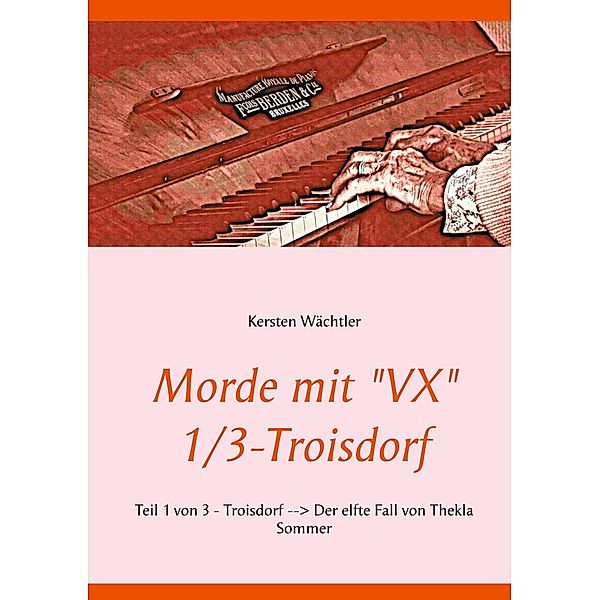 Morde mit VX 1/3 - Troisdorf, Kersten Wächtler