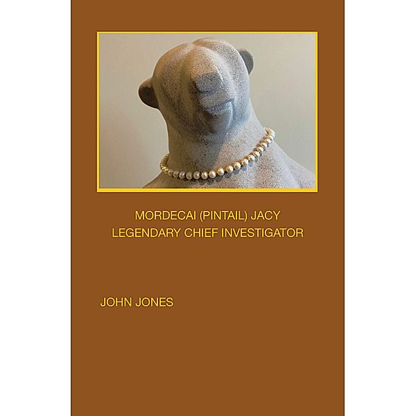 MORDECAI (PINTAIL) JACY, John Jones