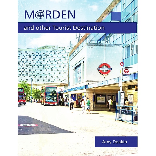 Morden and Other Tourist Destination, Amy Deakin