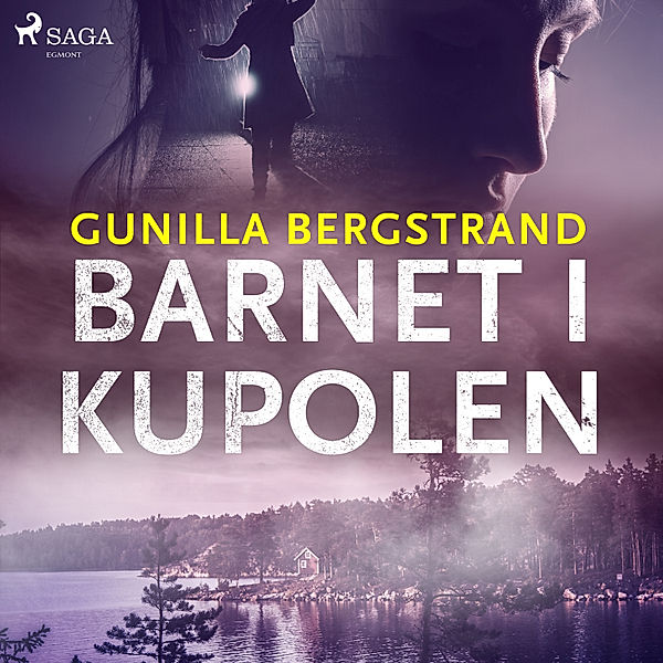 Morden i Dalarna - 2 - Barnet i kupolen, Gunilla Bergstrand