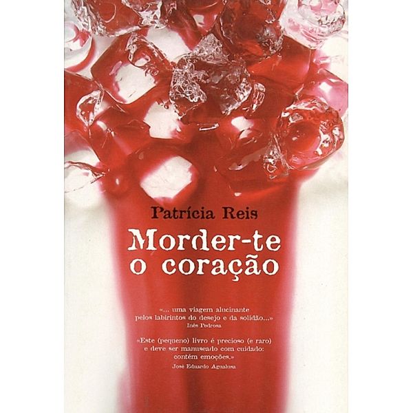 Morder-te o coração, Patrícia Reis