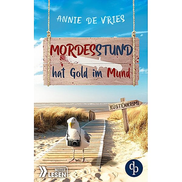 Mordesstund hat Gold im Mund / Mord an der Nordsee-Reihe Bd.2, Annie De Vries
