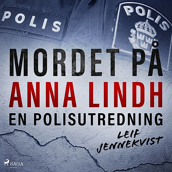 Mordet på Anna Lindh: en polisutredning, Leif Jennekvist