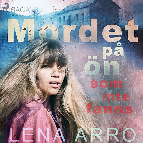 Mordet på ön som inte fanns, Lena Arro