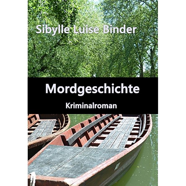 Mordgeschichte, Sibylle Luise Binder