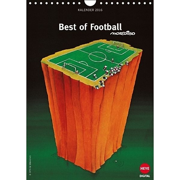 Mordillo: Best of football! (Wandkalender 2016 DIN A4 hoch), Guillermo Mordillo