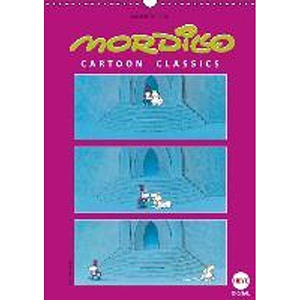 Mordillo: Cartoon Classics! (Wandkalender 2015 DIN A3 hoch), Guillermo Mordillo