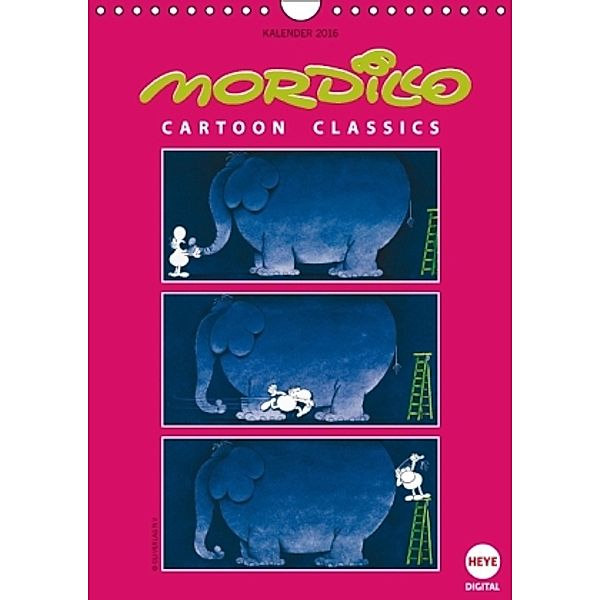 Mordillo: Cartoon Classics! (Wandkalender 2016 DIN A4 hoch), Guillermo Mordillo