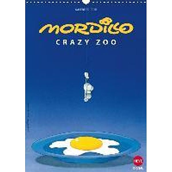 Mordillo: Crazy Zoo (Wandkalender 2015 DIN A3 hoch), Guillermo Mordillo