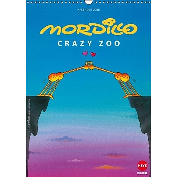 Mordillo: Crazy Zoo (Wandkalender 2016 DIN A3 hoch), Guillermo Mordillo