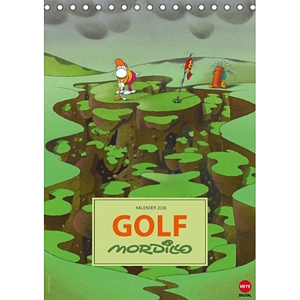 Mordillo: GOLF (Tischkalender 2016 DIN A5 hoch), Guillermo Mordillo