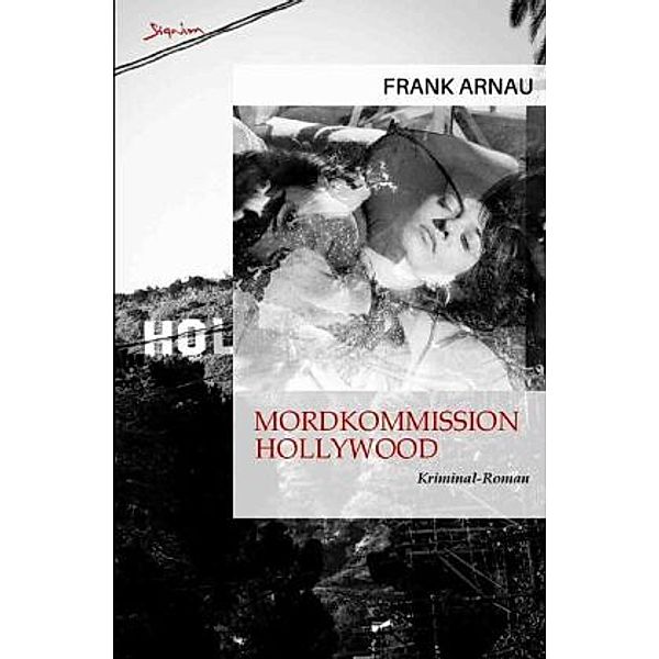 Mordkommission Hollywood, Frank Arnau