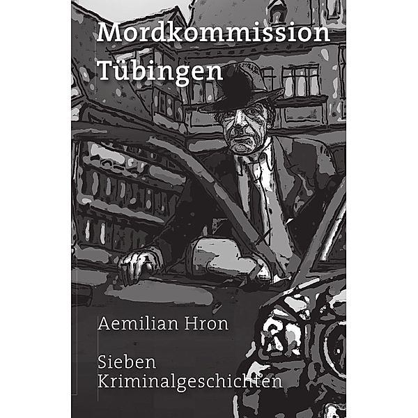 Mordkommission Tübingen, Aemilian Hron