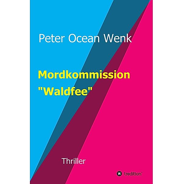 Mordkommission Waldfee, Peter Ocean Wenk
