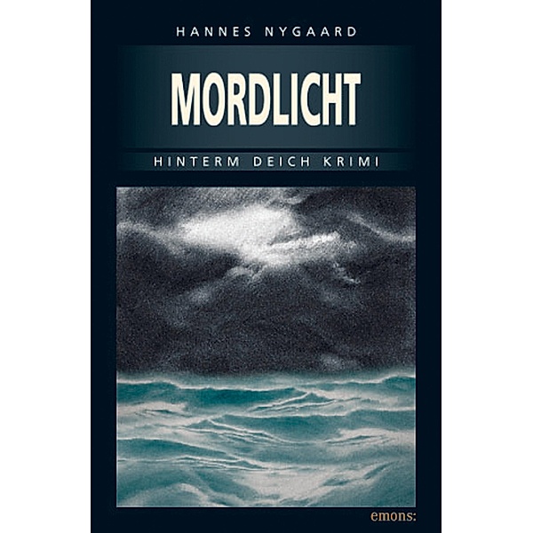Mordlicht / Hinterm Deich Krimi Bd.3, Hannes Nygaard