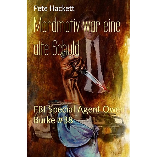 Mordmotiv war eine alte Schuld, Pete Hackett