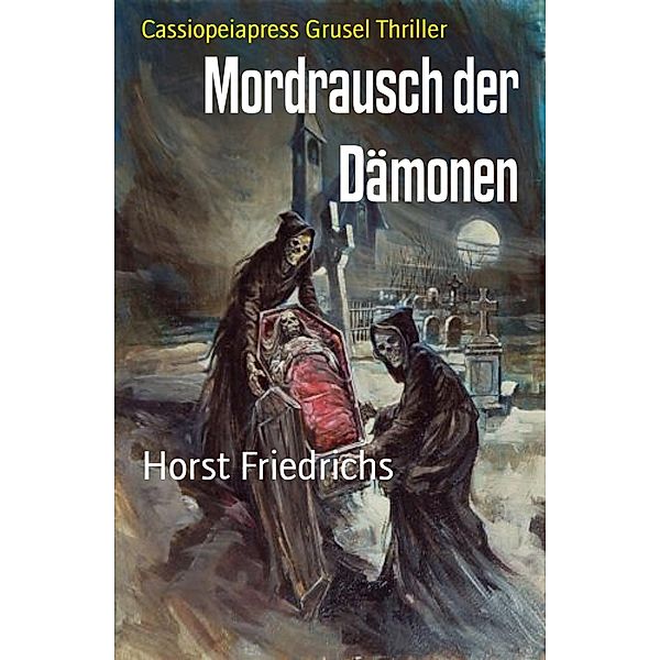 Mordrausch der Dämonen, Horst Friedrichs