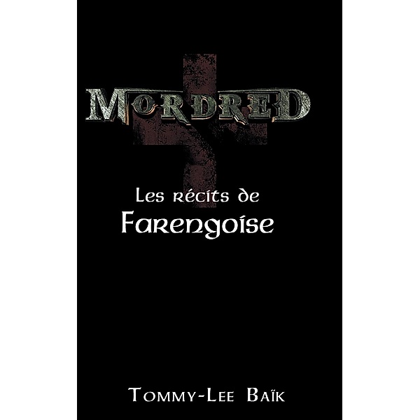 Mordred, Tommy-Lee Baïk