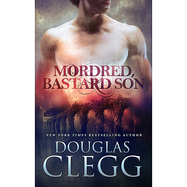 Mordred, Bastard Son, Douglas Clegg