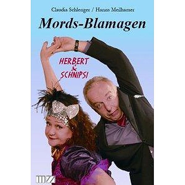 Mords-Blamagen, Claudia Schlenger, Hanns Meilhamer